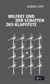 Wilfert und der Schatten des Klapotetz