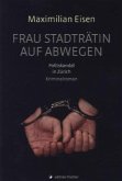 Frau Stadträtin auf Abwegen Frau Stadträtin auf Abwegen