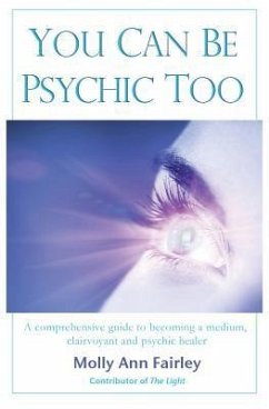 You Can Be Psychic Too - Fairley, Molly Ann