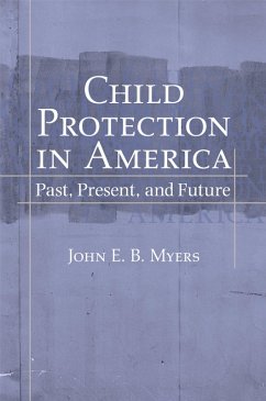 Child Protection in America (eBook, PDF) - Myers, John E. B.