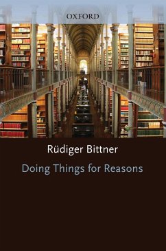Doing Things for Reasons (eBook, PDF) - Bittner, Rudiger