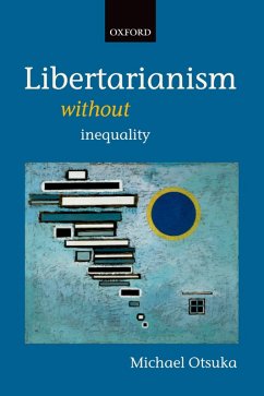 Libertarianism without Inequality (eBook, PDF) - Otsuka, Michael
