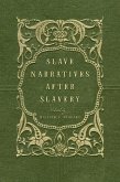 Slave Narratives after Slavery (eBook, ePUB)