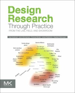 Design Research Through Practice (eBook, ePUB) - Koskinen, Ilpo; Zimmerman, John; Binder, Thomas; Redstrom, Johan; Wensveen, Stephan