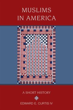 Muslims in America (eBook, ePUB) - Curtis IV, Edward E.