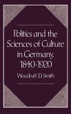 Politics and the Sciences of Culture in Germany, 1840-1920 (eBook, PDF)