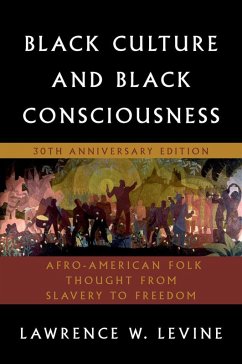 Black Culture and Black Consciousness (eBook, PDF) - Levine, Lawrence W.