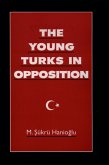 The Young Turks in Opposition (eBook, PDF)
