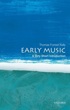 Early Music: A Very Short Introduction (eBook, PDF) - Kelly, Thomas Forrest