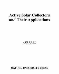 Active Solar Collectors and Their Applications (eBook, PDF) - Rabl, Ari Active Solar Collectors and Their Applications (eBook, PDF) - Rabl, Ari