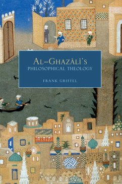 Al-Ghazali's Philosophical Theology (eBook, ePUB) - Griffel, Frank