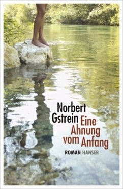 Eine Ahnung vom Anfang - Gstrein, Norbert