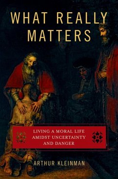 What Really Matters (eBook, ePUB) - Kleinman, Arthur M. D.