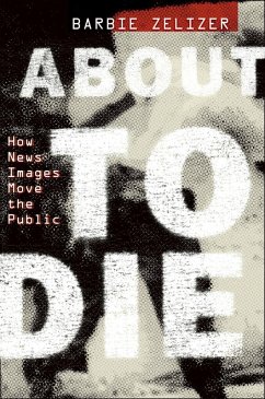 About to Die (eBook, ePUB) - Zelizer, Barbie