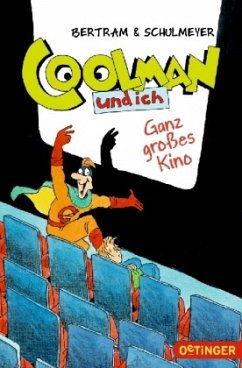 Ganz großes Kino / Coolman und ich Bd.3 - Bertram, Rüdiger