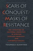 Scars of Conquest/Masks of Resistance (eBook, PDF) Scars of Conquest/Masks of Resistance (eBook, PDF)