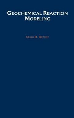 Geochemical Reaction Modeling (eBook, PDF) - Bethke, Craig M.