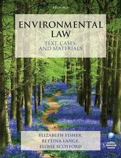 ENVIRONMENTAL LAW TXT CASES & M P - Fisher, Elizabeth (Reader in Environmental Law, Faculty of Law and C; Lange, Bettina (Lecturer in Law and Regulation, Centre for Socio-Leg; Scotford, Eloise (Lecturer in Law, King's College London)