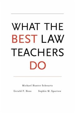 What the Best Law Teachers Do - Schwartz, Michael Hunter; Hess, Gerald F; Sparrow, Sophie M