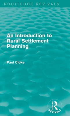 An Introduction to Rural Settlement Planning (Routledge Revivals) - Cloke, Paul