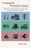 Creating the Twentieth Century (eBook, PDF)