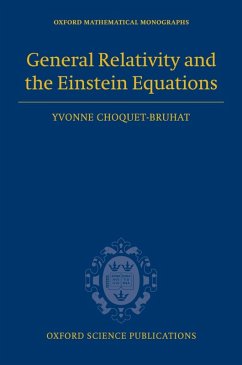 General Relativity and the Einstein Equations (eBook, ePUB) - Choquet-Bruhat, Yvonne