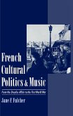 French Cultural Politics and Music (eBook, PDF) French Cultural Politics and Music (eBook, PDF)