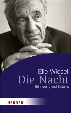 Die Nacht - Erinnerung und Zeugnis; Aus dem Französischen von Curt Meyer-Clason - Mit einer Vorrede von Francois Mauriac - Herder spektrum - Band 66641 - Neuausgabe 2013 - Wiesel,Elie