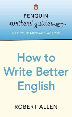 Cover Penguin Writers' Guides: How to Write Better English (eBook, ePUB)
