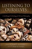Listening to Ourselves: A Multilingual Anthology of African Philosophy