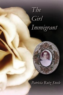 The Girl Immigrant - Steele, Patricia Ruiz