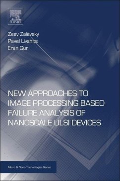 New Approaches to Image Processing Based Failure Analysis of Nano-Scale ULSI Devices - Zalevsky, Zeev;Livshits, Pavel;Gur, Eran