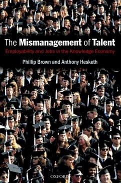 The Mismanagement of Talent (eBook, PDF) - Brown, Phillip; Hesketh, Anthony