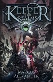 Keeper of the Realms: Crow's Revenge (Book 1) (eBook, ePUB)