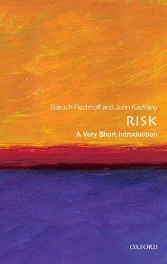 Risk: A Very Short Introduction (eBook, ePUB) - Fischhoff, Baruch; Kadvany, John
