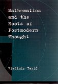 Mathematics and the Roots of Postmodern Thought (eBook, ePUB)