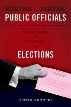 Hiring and Firing Public Officials (eBook, PDF) - Buchler, Justin