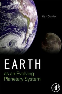 Earth as an Evolving Planetary System (eBook, ePUB) - Condie, Kent C.