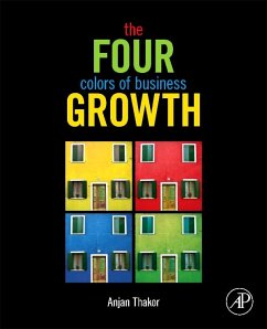The Four Colors of Business Growth (eBook, ePUB) - Thakor, Anjan V.