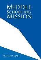 Middle Schooling Mission - Mast, Richard