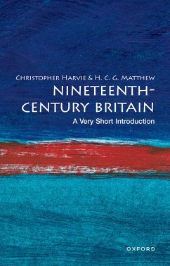 Nineteenth-Century Britain: A Very Short Introduction (eBook, ePUB) - Harvie, Christopher; Matthew, Colin