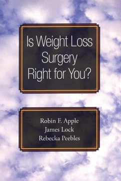 Is Weight Loss Surgery Right for You? (eBook, PDF) - Apple, Robin F.; Lock, James; Peebles, Rebecka