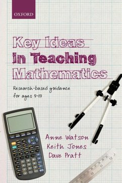 Key Ideas in Teaching Mathematics (eBook, ePUB) - Watson, Anne; Jones, Keith; Pratt, Dave