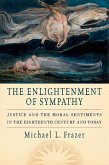 The Enlightenment of Sympathy (eBook, PDF) The Enlightenment of Sympathy (eBook, PDF)