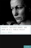Poverty, Battered Women, and Work in U.S. Public Policy (eBook, PDF)