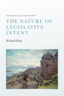 The Nature of Legislative Intent (eBook, ePUB) - Ekins, Richard