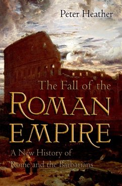 The Fall of the Roman Empire (eBook, ePUB) - Heather, Peter