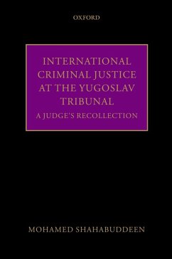 International Criminal Justice at the Yugoslav Tribunal (eBook, ePUB) - Shahabuddeen, Mohamed