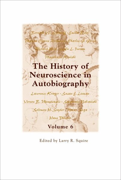 The History of Neuroscience in Autobiography Volume 6 (eBook, PDF) The History of Neuroscience in Autobiography Volume 6 (eBook, PDF)