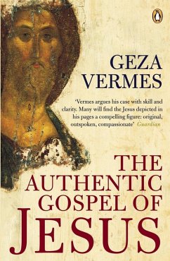The Authentic Gospel of Jesus (eBook, ePUB) - Vermes, Geza
